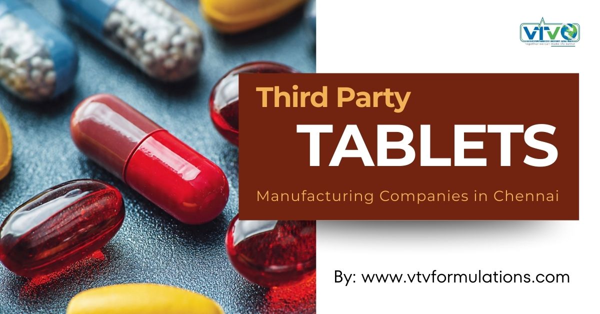 Third Party Tablet Manufacturing Companies in Chennai