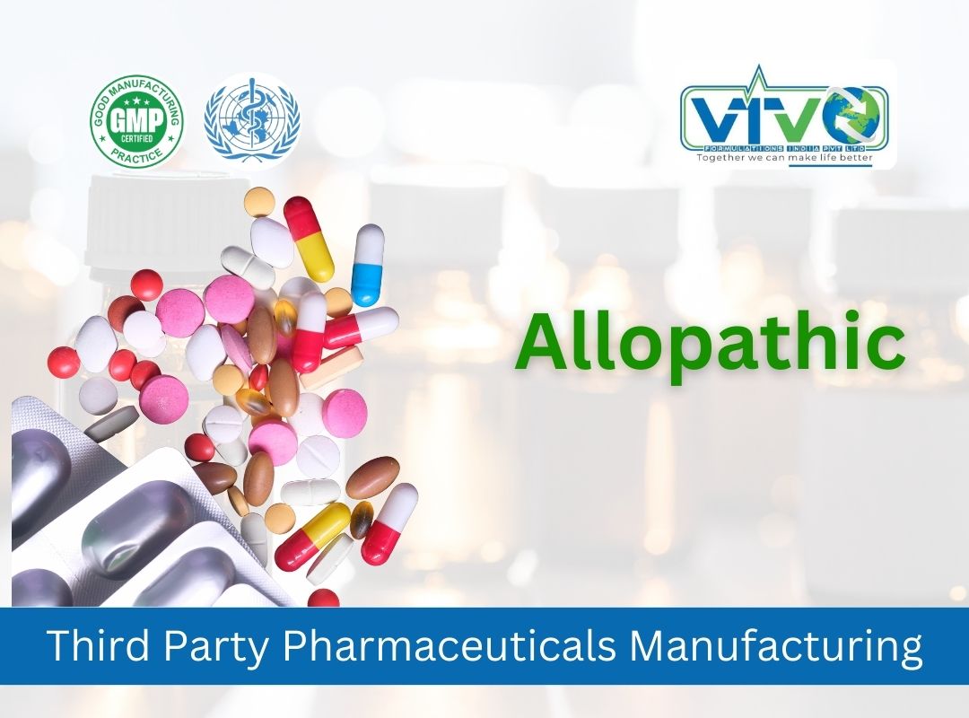 Thrid Party Allopathic Manufacturing Company - VTV Formulations